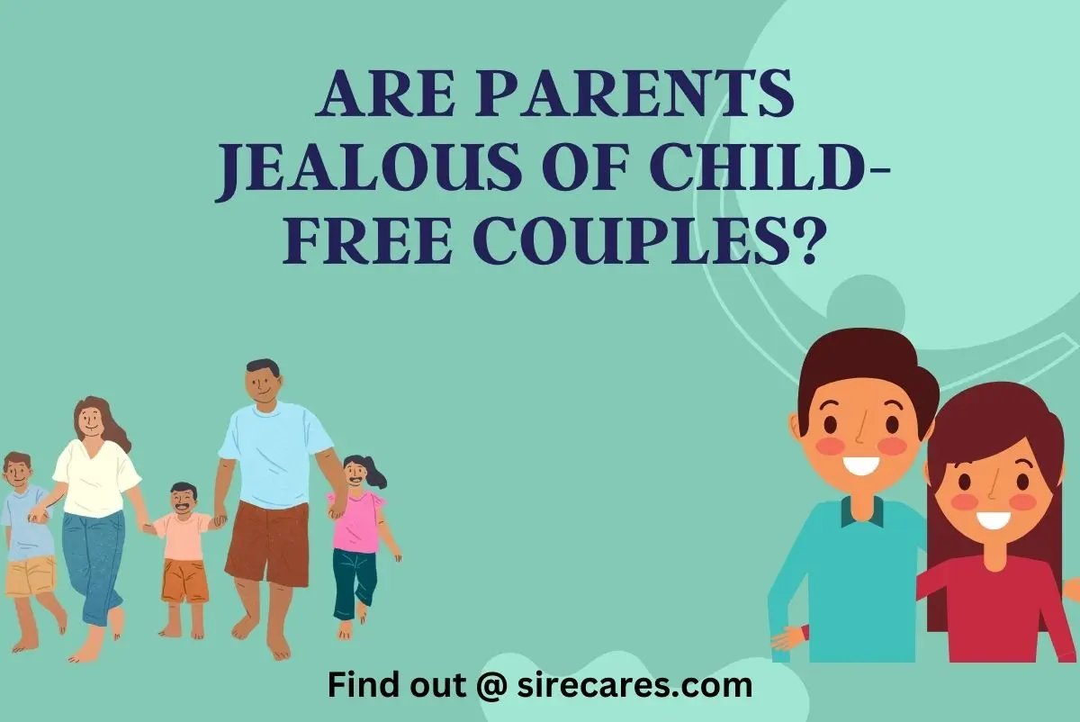 Are Parents Jealous of Child-Free Couples?