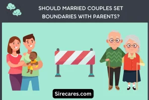 Should Married Couples Set Boundaries With Parents?