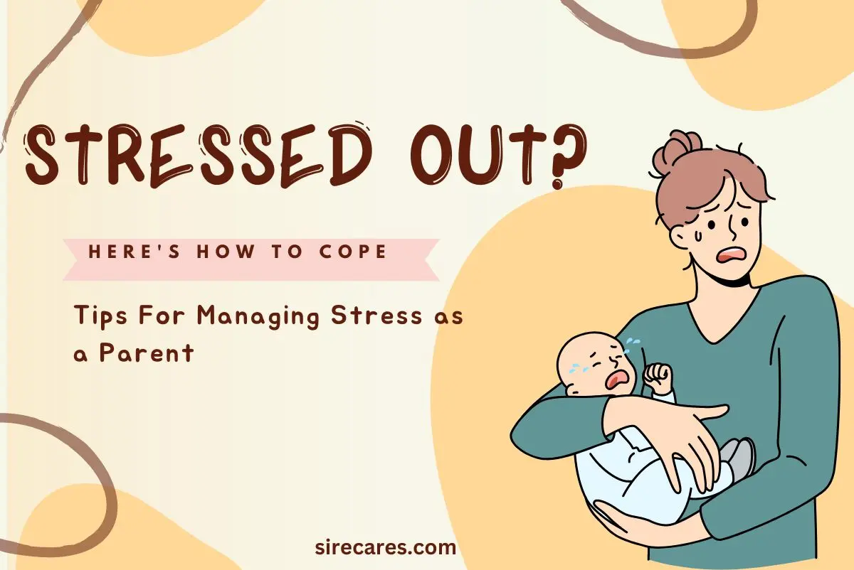 Tips For Managing Stress as a Parent