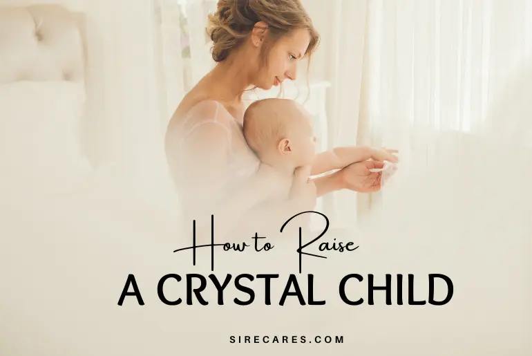 How to Raise a Crystal Child